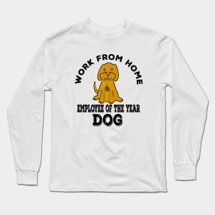 Work from home employee of the year Long Sleeve T-Shirt